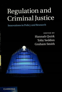 Regulation and Crimina Justice: Innovations in Policy and Research