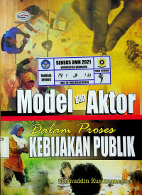 Model dan Aktor Dalam Proses KEBIJAKAN PUBLIK