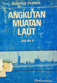 ANGKUTAN MUATAN LAUT JILID 1