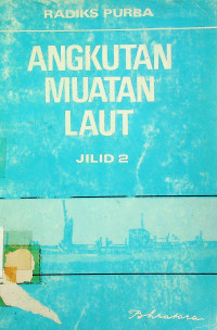 ANGKUTAN MUATAN LAUT JILID 2