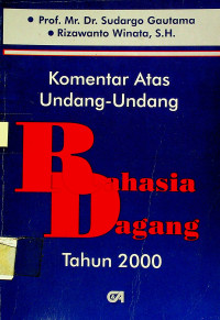 Komentar Atas Undang-Undang : Rahasia Dagang Tahun 2000