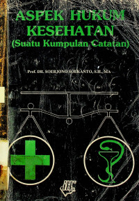 ASPEK HUKUM KESEHATAN : (Suatu Kumpulan Catatan)