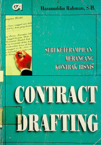 CONTRACT DRAFTING : SERI KETRAMPILAN MERANCANG KONTRAK BISNIS