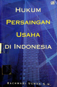 HUKUM PERSAINGAN USAHA DI INDONESIA