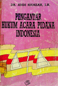 PENGANTAR HUKUM ACARA PIDANA INDONESIA