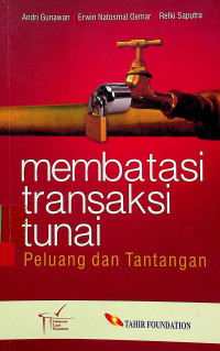 membatasi transaksi tunai; Peluang dan Tantangan