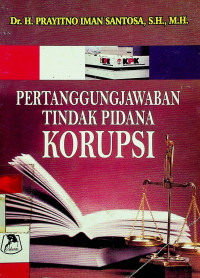 PERTANGGUNGJAWABAN TINDAK PIDANA KORUPSI