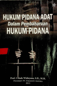 HUKUM PIDANA ADAT Dalam Pembaharuan HUKUM PIDANA