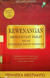 KEWENANGAN : MENGGUGAT PAILIT DALAM PERJANJIAN KREDIT SINDIKASI