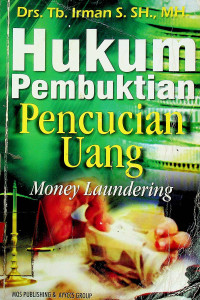 Hukum Pembuktian Pencucian Uang : Money Laundering