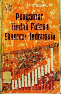 Pengantar Tindak Pidana Ekonomi Indonesia