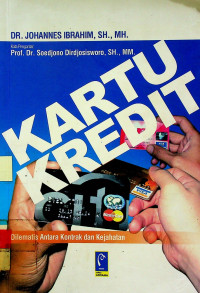 KARTU KREDIT; Dilematis Antara Kontrak dan Kejahatan