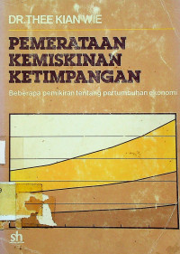 PEMERATAAN KEMISKINAN KETIMPANGAN; Beberapa pemikiran tentang pertumbuhan ekonomi