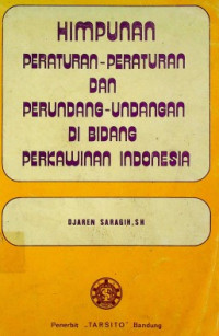 HIMPUNAN PERATURAN-PERATURAN DAN PERUNDANG-UNDANGAN DI BIDANG PERKAWINAN INDONESIA