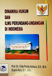 DINAMIKA HUKUM DAN ILMU PERUDANG - UNDANGAN DI INDONESIA