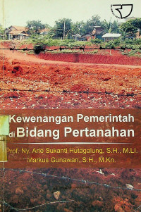 Kewenangan Pemerintah di Bidang Pertanahan