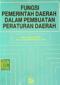 FUNGSI PEMERINTAH DAERAH DALAM PEMBUATAN PERATURAN DAERAH