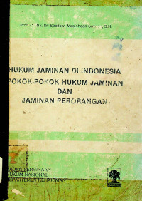 HUKUM JAMINAN DI INDONESIA POKOK-POKOK HUKUM JAMINAN DAN JAMINAN PERORANGAN