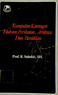 Kumpulan Karangan Hukum Perikatan, Arbitrase dan Peradilan