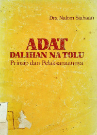 ADAT DALIHAN NA TOLU; Prinsip dan Pelaksanaannya