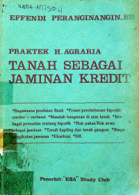 PRAKTEK H. AGRARIA TANAH SEBAGAI JAMINAN KREDIT