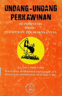 UNDANG - UNDANG PERKAWINAN DI INDONESIA dengan PERATURAN PELAKSANAANNYA