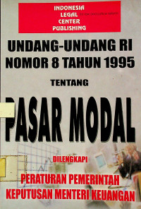 UNDANG-UNDANG RI NOMOR 8 TAHUN 1995 TENTANG PASAR MODAL