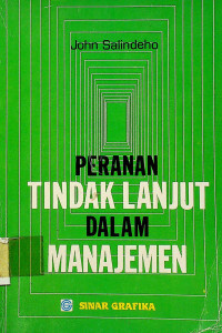 PERANAN TINDAK LANJUT DALAM MANAJEMEN