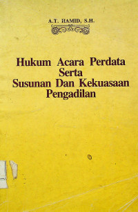 Hukum Acara Perdata Serta Susunan Dan Kekuasaan Pengadilan