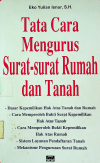 Tata Cara Mengurus Surat-surat Rumah dan Tanah