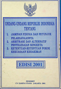 UNDANG-UNDANG REPUBLIK INDONESIA, EDISI 2001