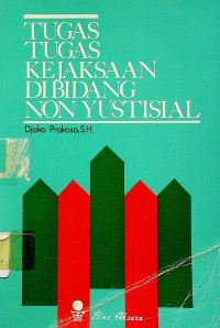 TUGAS-TUGAS KEJAKSAAN DI BIDNAG NON YUSTISIAL
