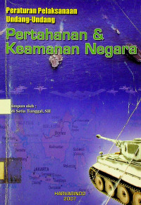 Peraturan Pelaksanaan Undang-Undang Pertahanan & Keamanan Negara