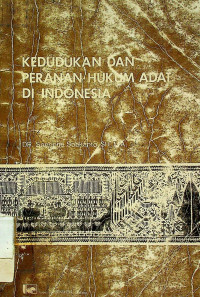 KEDUDUKAN DAN PERANAN HUKUM ADAT DI INDONESIA