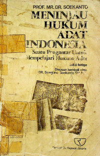 MENINJAU HUKUM ADAT INDONESIA : Suatu Pengantar Untuk Mempelajari Hukum Adat Edisi ketiga
