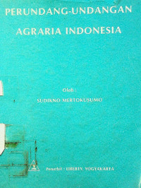 PERUNDANG-UNDANGAN AGRARIA DI INDONESIA