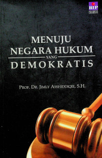 MENUJU NEGARA HUKUM YANG DEMOKRATIS