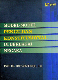 MODEL-MODEL PENGUJIAN KONSTITUSIONAL DIBERBAGAI NEGARA