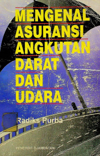 MENGENAL ASURANSI ANGKUTAN DARAT DAN UDARA