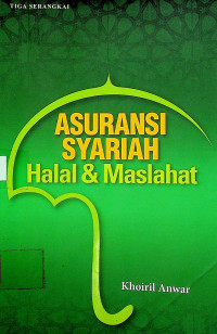ASURANSI SYARIAH; Halal & Maslahat