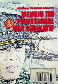 MENUJU TNI PROFESIONAL DAN DEDIKATIF