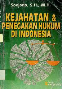 KEJAHATAN & PENEGAKAN HUKUM DI INDONESIA