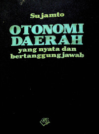 OTONOMI DAERAH yang nyata dan bertanggung jawab