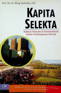 KAPITA SELEKTA; Hakikat Otonomi & Desentralisasi Dalam Pembangunan Daerah