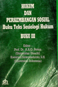 HUKUM DAN PERKEMBANGAN SOSIAL; Buku Teks Sosiologi Hukum BUKU III