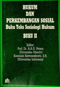 HUKUM DAN PERKEMBANGAN SOSIAL; Buku Teks Sosiologi Hukum BUKU II