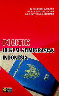 POLITIK HUKUM KEIMIGRASIAN INDONESIA