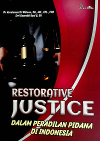 RESTORATIVE JUSTICE DALAM PERADILAN PIDANA DI INDONESIA