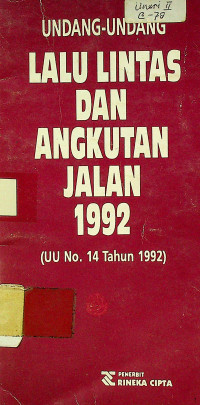 UNDANG-UNDANG LALU LINTAS DAN ANGKUTAN JALAN 1992 (UU No.14 Tahun 1992)