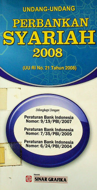 UNDANG-UNDANG PERBANKAN SYARIAH 2008 (UU RI No. 21 Tahun 2008)